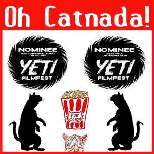 "Oh Catnada!"! received two award nominations - Best Original Song or Score and Best Animation - from YETI FilmFest 2025!