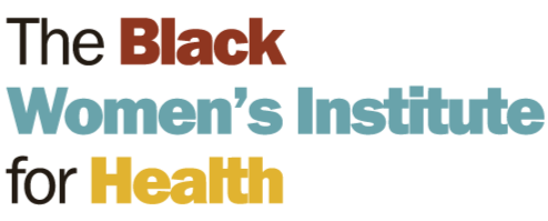 The Black Women's Institute for Health